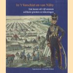 In 't verschiet en van Naby. Een keuze uit vijf eeuwen militaire prenten en tekeningen/From afar and from close to door Alexander Polman