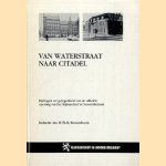 Van waterstaat naar Citadel Bijdragen ter gelegenheid van de officiele opening van het Rijksarchief in Noord-Brabant
Drs. H.Th.M. Roosenboom
€ 5,00