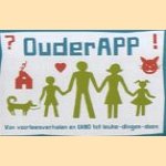OuderAPP. Van voorleesverhalen en EHBO tot leuke-dingen-doen door Merel Kokhuis