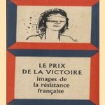 Le prix de la victoire. Images de la resistance francaise
diverse auteurs
€ 5,00 Le prix de la victoire. Images de la resistance francaise
diverse auteurs
€ 5,00