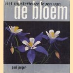 Het mysterieuze leven van de bloem
Paul Jaeger
€ 5,00