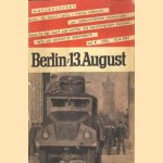 Berlin 13. August. Sperrmassnahmen gegen Recht und Menschlichkeit
diverse auteurs
€ 5,00