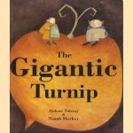 The Gigantic Turnip
Aleksei Tolstoy e.a.
€ 5,00 The Gigantic Turnip
Aleksei Tolstoy e.a.
€ 5,00