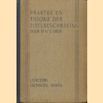 Praktijk en thoerie der titelbeschrijving
H.E. Greve
€ 6,00 Praktijk en thoerie der titelbeschrijving
H.E. Greve
€ 6,00