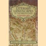 Literary Landscapes of the British Isles: A Narrative Atlas door David Daiches e.a.