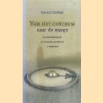 Van het centrum naar de marge. De ontwikkeling van de christelijke godsdienst in Nederland
Gerard Dekker
€ 5,00