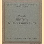 Vondels Jeptha of offerbelofte. Treurspel
Joost van den Vondel
€ 5,00 Vondels Jeptha of offerbelofte. Treurspel
Joost van den Vondel
€ 5,00