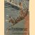 De tijgerbrug
Warren Hastings Miller
€ 5,00 De tijgerbrug
Warren Hastings Miller
€ 5,00