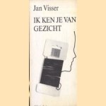 Ik ken je van gezicht
Jan Visser
€ 5,00 Ik ken je van gezicht
Jan Visser
€ 5,00
