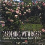 Gardening with Roses. Desgning with Easy-Care Climbers, Ramblers & Shrubs
Judith C. McKeon
€ 5,50 Gardening with Roses. Desgning with Easy-Care Climbers, Ramblers & Shrubs
Judith C. McKeon
€ 5,50
