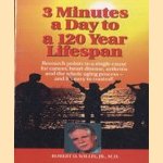 3 Minutes a Day to a 120 Year Lifespan. Research points to a single cause for cancer, heart disease, arthritis and the whole aging process - and it's easy to control!
Robert D. Willix
€ 5,00