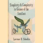 Simplicity and Complexity in Games of the Intellect
Lawrence B. Slobodkin
€ 8,00 Simplicity and Complexity in Games of the Intellect
Lawrence B. Slobodkin
€ 8,00