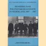 Honderd jaar politievakorganisatie in Nederland, 1887 - 1987 door D.J. van der Veen e.a.