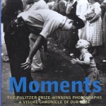 Moments. The Pulitzer Prize-Winning Photographs. A visual chronicle of our time
Hal Buell
€ 11,00 Moments. The Pulitzer Prize-Winning Photographs. A visual chronicle of our time
Hal Buell
€ 11,00