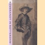 Rembrandt in Rotterdam. Tekeningen van Rembrandt en zijn kring in Museum Boijmans Van Beuningen door Albert J. Elen