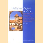 Religious Regimes in Peru. Religion and state development in a long-term perspective and the effects in the Andean village of Zurite
Fred Spier
€ 6,00 Religious Regimes in Peru. Religion and state development in a long-term perspective and the effects in the Andean village of Zurite
Fred Spier
€ 6,00