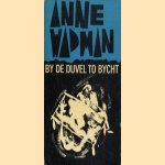 By de duvel to bycht
Anne Wadman
€ 5,00 By de duvel to bycht
Anne Wadman
€ 5,00