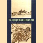 's-Hertogenbosch. Een rijke, roerige en roemruchte historie
Wim Kops
€ 5,00