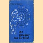 Het karakter van uw kind
Jac.J. Mieremet
€ 5,00 Het karakter van uw kind
Jac.J. Mieremet
€ 5,00