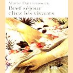 Bref Sejour Chez Les Vivants
Marie Darrieussecq
€ 5,00 Bref Sejour Chez Les Vivants
Marie Darrieussecq
€ 5,00