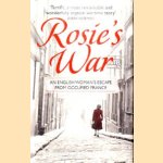 Rosie's War. An English woman's Escape from Occupied France
Rosemary Say e.a.
€ 7,50