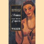 The Woman's Dictionary of Symbols and Sacred Objects door Barbara G. Walker