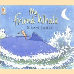My Friend Whale
Simon James
€ 5,00 My Friend Whale
Simon James
€ 5,00