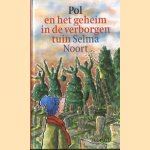 Pol En Het Geheim In De Verborgen Tuin door Selma Noort