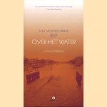 Over het water. 4 CD Luisterboek voorgelezen door de auteur
H.M. van den Brink
€ 5,00 Over het water. 4 CD Luisterboek voorgelezen door de auteur
H.M. van den Brink
€ 5,00