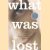 What was lost
Catherine o' Flynn
€ 5,00