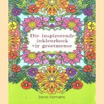 Die inspirerende inkleurboek vir grootmense
Doret Ferreira
€ 7,00