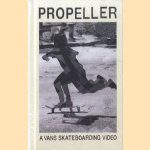 Propeller. A Vans Skateboarding Video
Geoff Rowley e.a.
€ 7,50 Propeller. A Vans Skateboarding Video
Geoff Rowley e.a.
€ 7,50