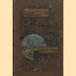 Het boek der uitvindingen, ambachten en fabrieken. Deel VI: De mechanische bewerking der grondstoffen
Dr. J. Bosscha Jr
€ 22,50 Het boek der uitvindingen, ambachten en fabrieken. Deel VI: De mechanische bewerking der grondstoffen
Dr. J. Bosscha Jr
€ 22,50