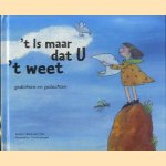 't Is maar dat U 't weet
Bara van Pelt e.a.
€ 5,00