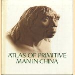 Atlas of Primitive Man in China
Chinese Academy Of Sciences
€ 6,00 Atlas of Primitive Man in China
Chinese Academy Of Sciences
€ 6,00