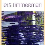 Els Timmerman: reflecties / Els Timmerman: reflections door Els Timmerman e.a.