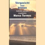 Vergezicht naar binnen. Gedichten, spreuken en gedachten
Marco Termes
€ 7,50 Vergezicht naar binnen. Gedichten, spreuken en gedachten
Marco Termes
€ 7,50