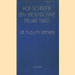 Hoe schrijf ik een wetenschappelijke tekst ?. Een handleiding om scripties, verslagen, dissertaties, rapporten en beleidsnota's te schrijven
H.A.J.M. Lamers
€ 5,00 Hoe schrijf ik een wetenschappelijke tekst ?. Een handleiding om scripties, verslagen, dissertaties, rapporten en beleidsnota's te schrijven
H.A.J.M. Lamers
€ 5,00