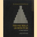 Pre-Columbian Architecture - Over 100 Illustrations Including Photographs, Plans and Drawings
Donald Robertson
€ 5,00 Pre-Columbian Architecture - Over 100 Illustrations Including Photographs, Plans and Drawings
Donald Robertson
€ 5,00