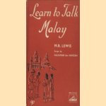 Learn to talk Malay
M.B. Lewis
€ 6,00 Learn to talk Malay
M.B. Lewis
€ 6,00