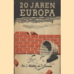 Twintig jaren Europa. Van oorlog tot oorlog
J. Klatter e.a.
€ 7,50