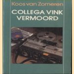 Collega Vink vermoord
Koos van Zomeren
€ 5,00 Collega Vink vermoord
Koos van Zomeren
€ 5,00