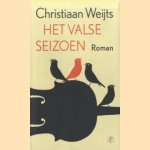Het valse seizoen
Christiaan Weijts
€ 6,00