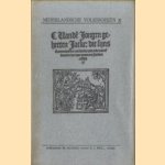 Vanden Jongen geheeten Jacke. Die sijns vaders beesten wachte int velt, ende vanden brueder dye daer quam om Jacke te castien
Dr. G.J. Boekenoogen
€ 7,50 Vanden Jongen geheeten Jacke. Die sijns vaders beesten wachte int velt, ende vanden brueder dye daer quam om Jacke te castien
Dr. G.J. Boekenoogen
€ 7,50