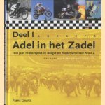 Adel in het zadel. 100 Jaar motorsport in Belgie en Nederland van A tot Z (3 delen)
Frans Geurts
€ 34,00