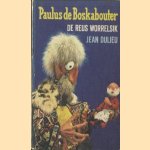 Paulus de Boskabouter - De reus Worrelsik
Jean Dulieu
€ 6,00 Paulus de Boskabouter - De reus Worrelsik
Jean Dulieu
€ 6,00