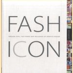 Fashion Icon. The Power And Influence Of Graphic Design
Mike Toth
€ 20,00 Fashion Icon. The Power And Influence Of Graphic Design
Mike Toth
€ 20,00