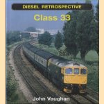 Diesel Retrospective: Class 33
John Vaughan
€ 15,00 Diesel Retrospective: Class 33
John Vaughan
€ 15,00