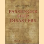 A Dictionary of Passenger Ship Disasters
David L. Williams
€ 30,00 A Dictionary of Passenger Ship Disasters
David L. Williams
€ 30,00