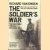 Soldier's War. The Great War through Veteran's Eyes door Richard Van Emden